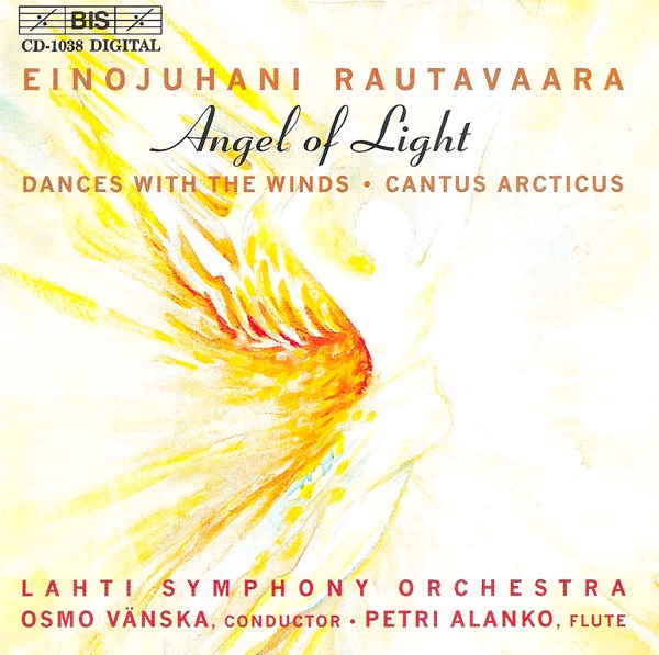 Rautavaara: Symphony No. 7,  Angel of Light / Dances With Winds, Op. 69 / Cantus Arcticus, Op. 61