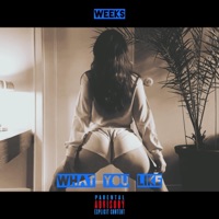 What You Like - Single - Weeks