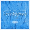 Ferragamo (feat. Yang Nylo & Dampp) - Single