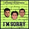 I'm Sorry - Outsiders & The Partysquad lyrics