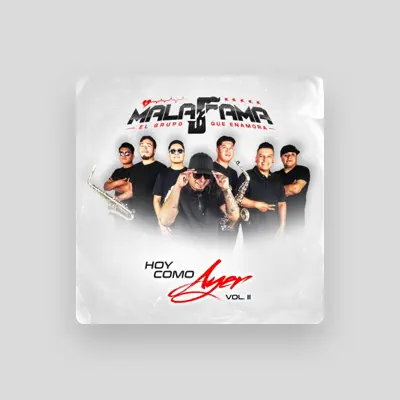 Listen to Mala Fama El Grupo Que Enamora, watch music videos, read bio, see tour dates & more!