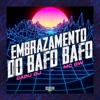 Embrazamento do Bafo Bafo - Single