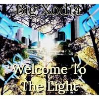 Welcome To the Light - Single - Big Xodia