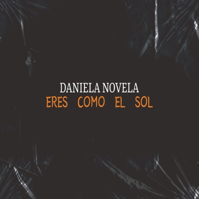 Daniela Novela - Eres Como El Sol