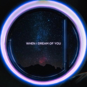 When I Dream of You - Single
