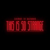 This Is So Strange - Single