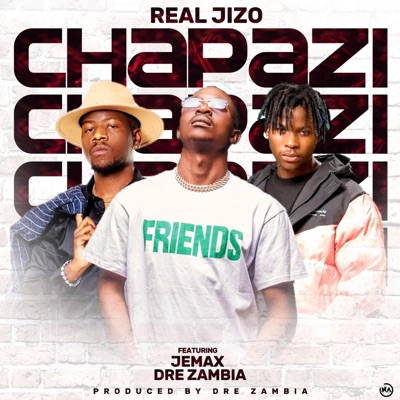 Chapazi (feat. Jemax & Dre Zambia) - Single