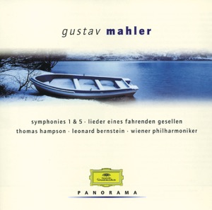 Gustav Mahler: Symphonies 1 & 5 - Lieder eines fahrenden Gesellen