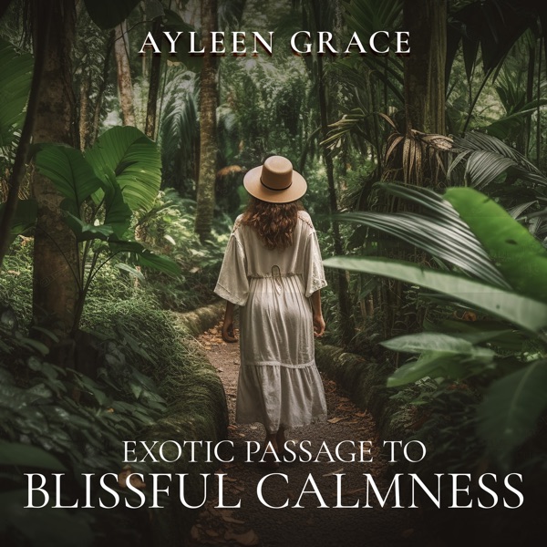 Exotic Passage to Blissful Calmness