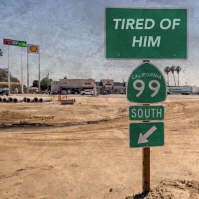 Tired of Him (Single) - Single