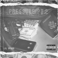 Pressure Pt2 - Single - Lil Spudd