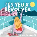 Les yeux revolver