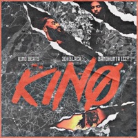 Kino (feat. 3ohBlack & BandHunta Izzy) - Single - Kino Beats