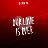 Our Love Is Over (feat. Ari Skye) - Single