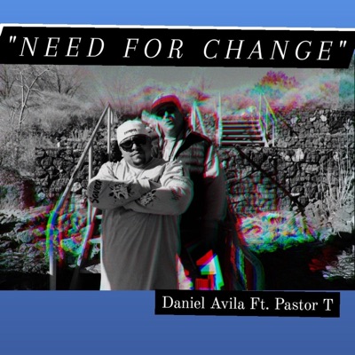 Need For Change (feat. Pastor T) - Single