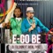 E Go Be (feat. Real Iyke) - DJ Tildon lyrics