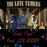 Soda Pops (feat. Lex Rush) - Single - The Late Timers