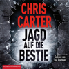 Jagd auf die Bestie (Ein Hunter-und-Garcia-Thriller 10) - Chris Carter