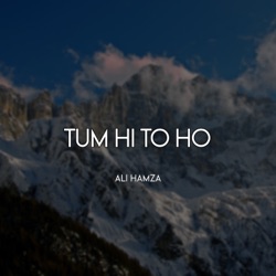 Tum Hi To Ho