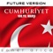 Cumhuriyet Marşı (100. Yıl) [Future Version] artwork