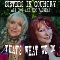 That's What We Do — Sisters In Country