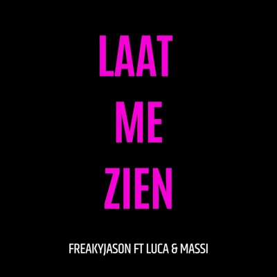 Laat me zien (feat. Luca & Massi) - Single