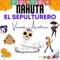 EL SEPULTURERO ACUSTICO (feat. LA PANTERA NAHUTA) - Nahuta lyrics