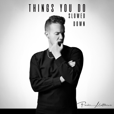 Things You Do (Slowed Down) - Single