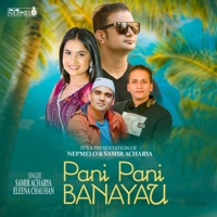Pani Pani Banayau (feat. Eleena Chauhan) - Single - Samir Acharya
