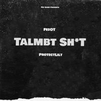 Talmbt Shit (feat. ProtectLilT) - Single - FedDT