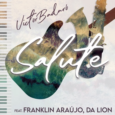 Salute (feat. Franklin Araújo & Da Lion) - Single