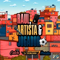 Raúl, Artista E Jogador - Single - DJ Denilson o clínico, Mc Calvin & MC Marsha