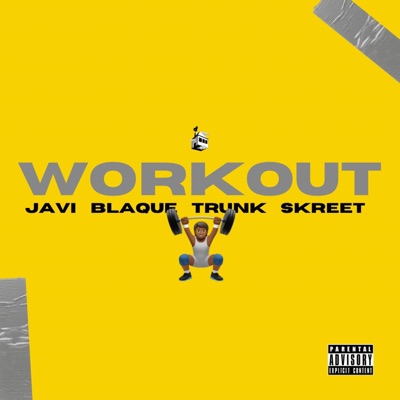 Workout (feat. Fridae Blaque, Moe Javi, Jay DaSkreet & Jakub Trunk) - Single