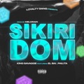 Sikiridom (feat. El Bai & Pailita) by King Savagge