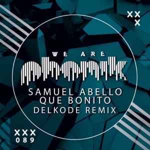Que Bonito (Delkode Remix) - Single