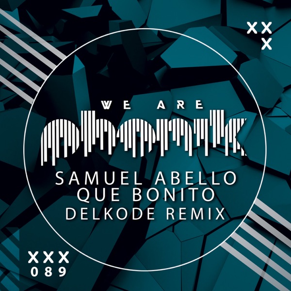 Que Bonito (Delkode Remix) - Single