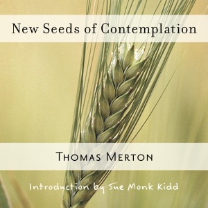 New Seeds of Contemplation (Unabridged)