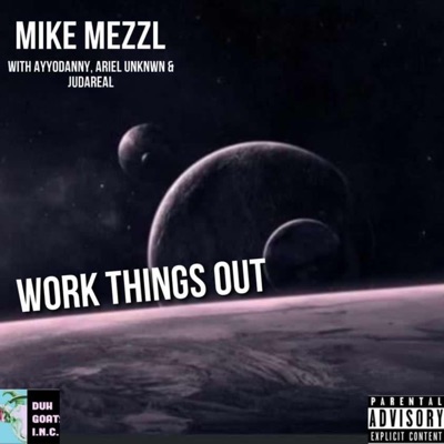 Work Things Out (feat. ARIEL UNKNWN, JuDaReal & Ayyodanny) - Single
