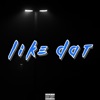 Like Dat (feat. Giu) - Single