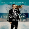 Professor Cunningham And His Old School - Swinging the Spirituals artwork