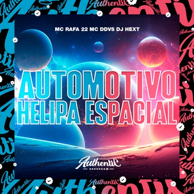Automotivo Helipa Espacial (feat. MC Rafa 22 & Mc DDSV) - Single