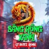 Băng Rồng Xanh (QT Beatz Remix) artwork