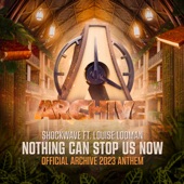 Nothing Can Stop Us Now (Official Archive 2023 Anthem) (feat. Louise Looman) artwork