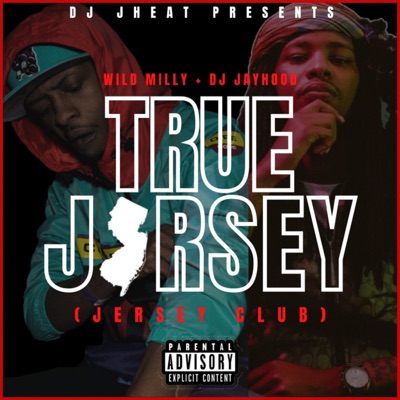 True Jersey (feat. DJ J Heat & DJ Jayhood) - Single