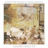 Golden Halo EP - Mantis The Miasma