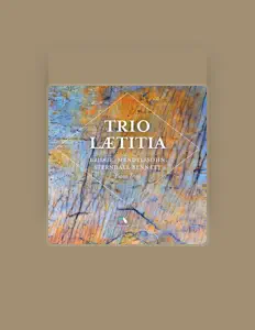 Trio Laetitia을(를) 듣고, 뮤직 비디오를 보고, 약력을 읽고, 투어 일정 등을 확인하세요!