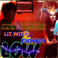 Low (feat. YukMouth) - Single - LIT WITTY