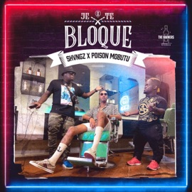Je te bloque (feat. Poison Mobutu) SHVNGZ & Kay-Zy Jay