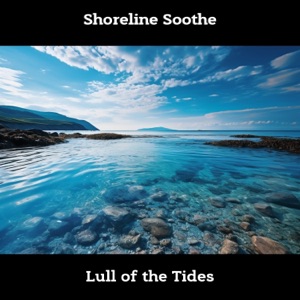 Shoreline Soothe: Lull of the Tides
