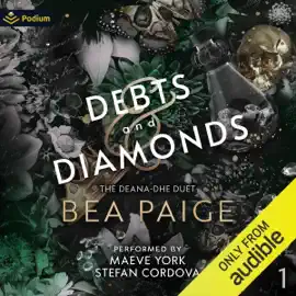 Debts and Diamonds: The Deana-dhe Duet, Book 1 (Unabridged)